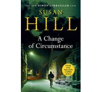 A Change of Circumstance: Discover the million-copy bestselling Simon Serrailler series (Simon Serrailler, 11)