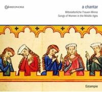 Estampie – A Chantar: Canciones de mujeres en la Edad Media – CD – Importación USA
