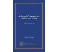 A chaplain's experience ashore and afloat: the Texas under fire