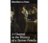 A Chapter In The History Of A Tyrone Family (ebook)