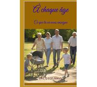 À chaque âge: Ce que la vie nous enseigne