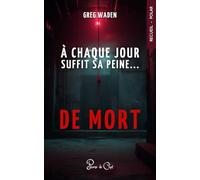 A chaque jour suffit sa peine... de mort