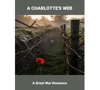 A Charlotte'S Web: A Great War Romance