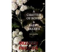 A Chatter of Bones & Baby's Breath: two novellas