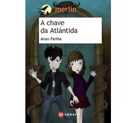 A chave da Atlántida (INFANTIL E XUVENIL - MERLÍN - De 11 anos en diante)