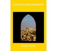 A Chave Da Vida Abundante (ebook)