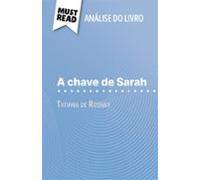 A Chave De Sarah De Tatiana De Rosnay (análise Do Livro) (ebook)