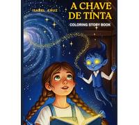 A CHAVE DE TINTA: COLORING STORY BOOK