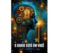 A Chave Está Em Você (ebook)