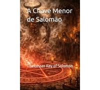 A Chave Menor de Salomão (Edição em português): The Lesser Key of Solomon