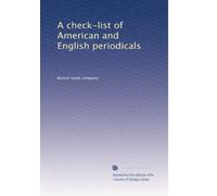 A check-list of American and English periodicals