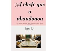 A chefe que a abandonou: Um Mentor Silencioso: Ele foi embora... e ela se tornou imparável.
