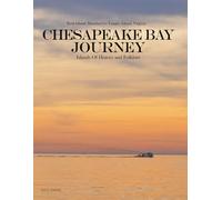A Chesapeake Bay Journey: Islands of History and Folklore, Kent island, Maryland to Tangier Island, Virginia