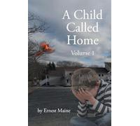 A Child Called Home: Volume 1