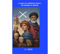 A Child of Caristoke: Book 2 The Swords of Avat'ar