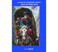 A Child of Caristoke: When the Wren Sings