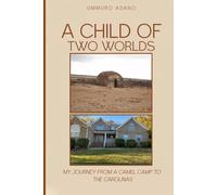 A Child of Two Worlds: My Journey from Camel Camp to the Carolinas