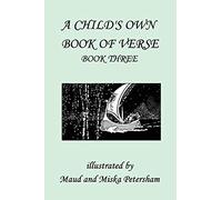 A Child’s Own Book of Verse, Book Three (Yesterday’s Classics): 3