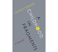A Childhood in Fragments: A Memoir