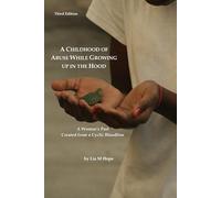 A Childhood of Abuse While Growing up in the Hood Third Edition: A Woman's Past Created from a Cyclic Bloodline (A Life's Journey)
