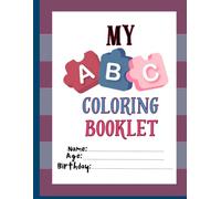 A Children's ABC Coloring Book: Learn And Color With Every Page/53 pages