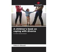 A children's book on coping with divorce: A criteria-based analysis