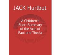 A Children's Short Summary of the Acts of Paul and Thecla