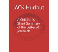A Children's Short Summary of the Letter of Jeremiah