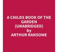A Childs Book Of The Garden (unabridged) (audiolibro)