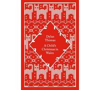 A Child's Christmas in Wales (Little Clothbound Classics)