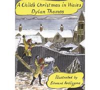 A Child's Christmas In Wales: the timeless Christmas classic, celebrating 70 years