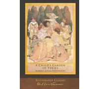 A Child's Garden of Verses (Illustrated Classic): 100th Anniversary Collection