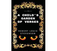 A Child's Garden Of Verses: Premium Edition - Illustrated