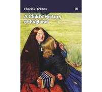 A Child's History of England: Awakening young readers’ interest in history through uncommon narration style.