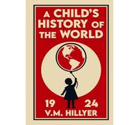 A Child's History of the World: Illustrated Edition