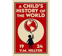 A Child's History of the World: Illustrated Edition
