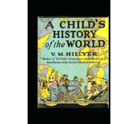 A Child's History of the World: Original Illustrated Edition