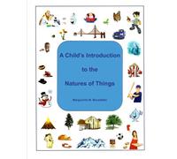 A Child's Introduction to the Natures of Things