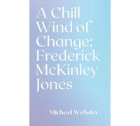 A Chill Wind of Change: Frederick McKinley Jones