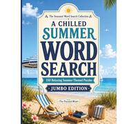 A Chilled Summer Word Search: 150 Relaxing Summer-Themed Puzzles | Jumbo Edition (The Seasonal Word Search Collection - Jumbo Editions)