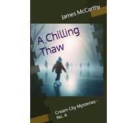 A Chilling Thaw: Cream City Mysteries - No. 4