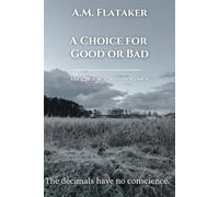 A Choice for Good or Bad: A clinical corporate thriller of risk and retribution (The Edge House Series)