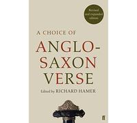 A Choice Of Anglo-saxon Verse (Faber Poetry)