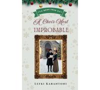 A Choir Most Improbable (Christmas Variations: Pride & Prejudice Reimagined)