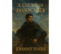 A Chord of Dissonance: A Silent Vigil Novel (The Silent Vigil)