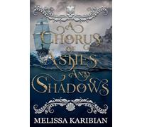 A Chorus of Ashes and Shadows: 2 (A Song of Silver and Gold)