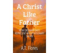 A Christ Like Father