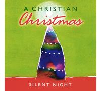 A Christian Christmas: Silent Night