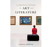 A Christian Critique of Art & Literature