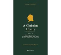 A Christian Library: Volume 6: Clark's Supplement to Foxe - the Waldenses, Bohemia, France, Ireland, Piedmont, the Netherlands, and Scotland